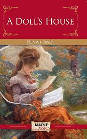 ICSE Class 12 English Elective – Unit 3: A Doll’s House by Henrik Ibsen